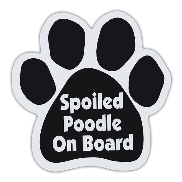 Dog Paw Magnet - Spoiled Poodle On Board