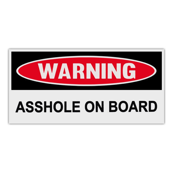 Funny Warning Sticker - Asshole On Board