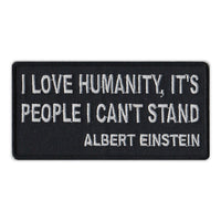 Patch - I Love Humanity It's People I Can't Stand - Albert Einstein