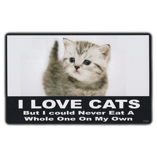 Bumper Sticker - I Love Cats, But I Could Never Eat A Whole One On My Own 