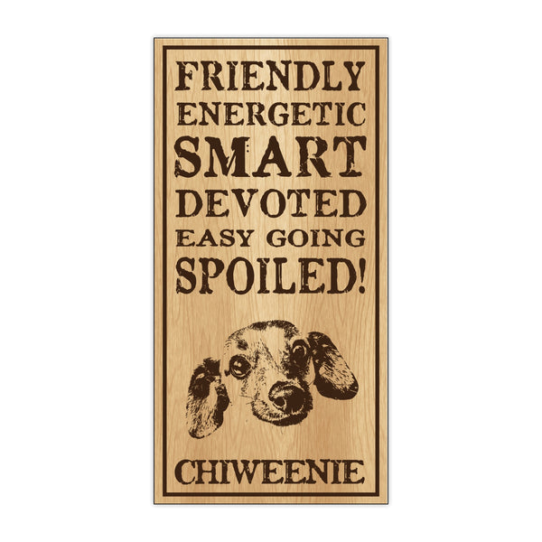 Wood Sign - Spoiled Chiweenie