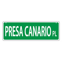 Novelty Street Sign - Presa Canario Place