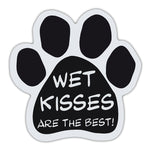 Dog Paw Magnet - Wet Kisses Are The Best!