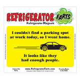 Funny Refrigerator Magnet, No Place To Park At Work Today, 5" x 3"