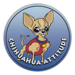 Round Magnet - Chihuahua Attitude