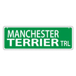 Novelty Street Sign - Manchester Terrier Trail