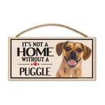 Wood Sign - It's Not A Home Without A Puggle