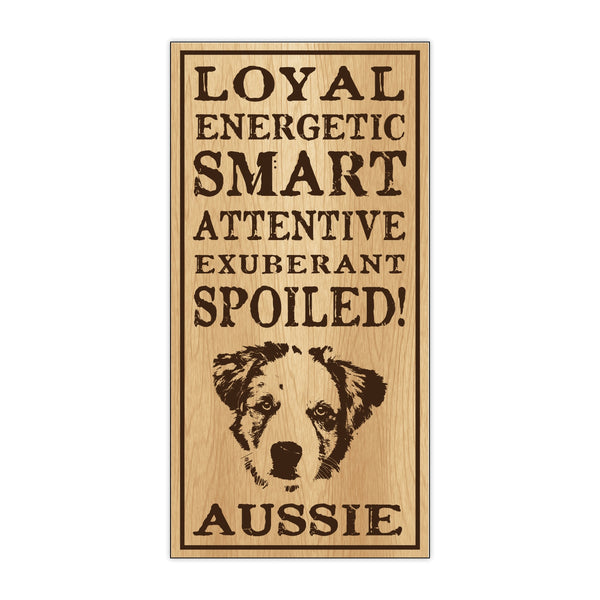Wood Sign - Spoiled Aussie