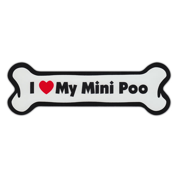 Dog Bone Magnet - I Love My Mini Poo
