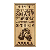 Wood Sign - Spoiled Poodle