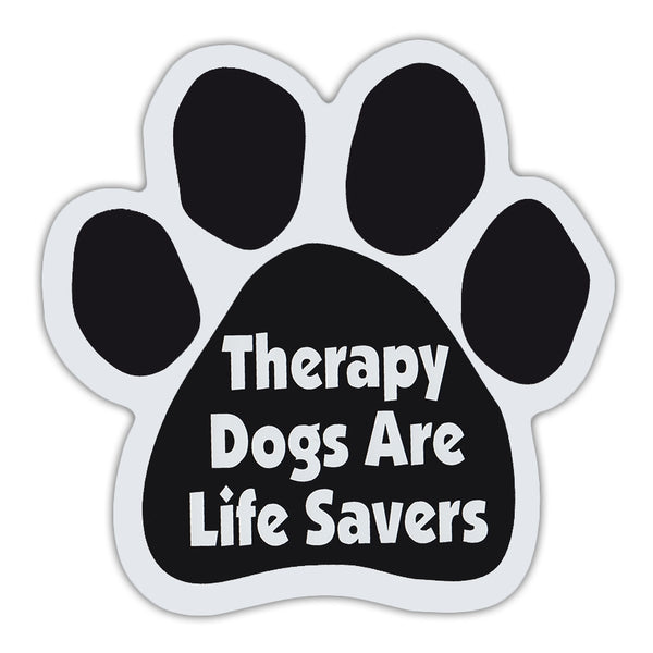 Dog Paw Magnet - Therapy Dogs Are Life Savers