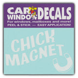 Window Decal - Chick Magnet (4.5" Wide)