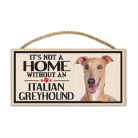 Wood Sign - It's Not A Home Without An Italian Greyhound