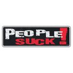 Bumper Sticker - People Suck! 