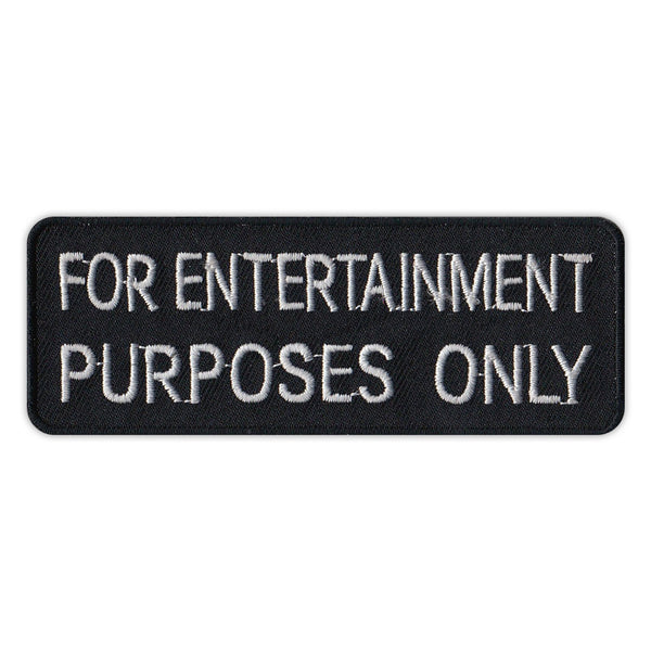 Patch - For Entertainment Purposes Only