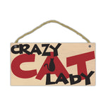 Wood Sign - Crazy Cat Lady (10" x 5")