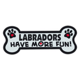 Dog Bone Magnet - Labradors Have More Fun! 