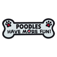 Dog Bone Magnet - Poodles Have More Fun! 