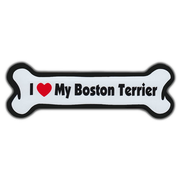 Dog Bone Magnet - I Love My Boston Terrier