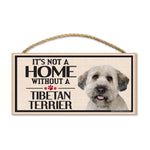 Wood Sign - It's Not A Home Without A Tibetan Terrier