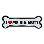 Giant Size Dog Bone Magnet - I Love My Big Mutt