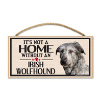 Wood Sign - It's Not A Home Without An Irish Wolfhound