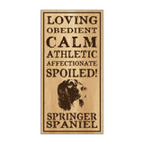 Wood Sign - Spoiled Springer Spaniel