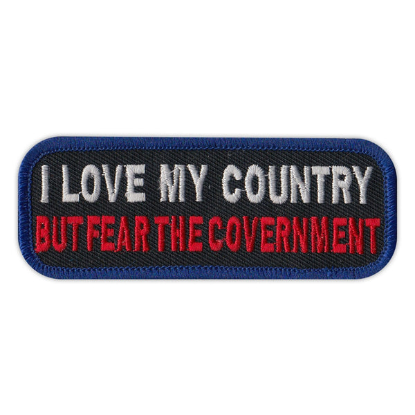 Patch - I Love My Country, But Fear The Government