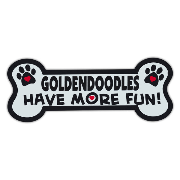 Dog Bone Magnet - Goldendoodles Have More Fun! 