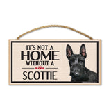 Wood Sign - It's Not A Home Without A Scottie (Scottish Terrier)