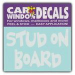 Window Decal - Stud On Board (4.5" Wide)