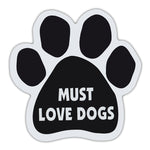 Dog Paw Magnet - Must Love Dogs