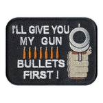 Patch - I'll Give You My Gun, Bullets First!