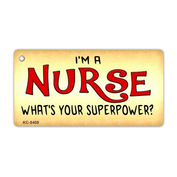 Aluminum Keychain - I'm A Nurse, What's Your Superpower?