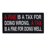 Patch - A Fine Is A Tax For Doing Wrong, A Tax Is A Fine For Doing Well