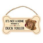 Bone Shape Wood Sign - It's Not A Home Without A Duck Toller (10" x 5")