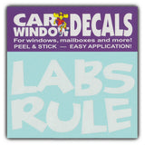 Window Decal - Labs Rule (4.5" Wide)