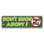Bumper Sticker - Don't Shop - Adopt! (Anti-Puppy Mills) 