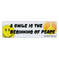 Bumper Sticker - A Smile Is The Beginning of Peace