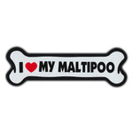Giant Size Dog Bone Magnet - I Love My Maltipoo