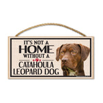 Wood Sign - It's Not A Home Without A Catahoula Leopard Dog