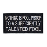 Patch - Nothing Is Fool Proof To A Sufficiently Talented Fool