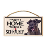 Wood Sign - It's Not A Home Without A Schnauzer