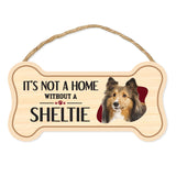 Bone Shape Wood Sign - It's Not A Home Without A Sheltie (10" x 5")