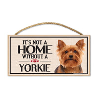 Wood Sign - It's Not A Home Without A Yorkie