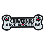 Dog Bone Magnet - Chiweenies Have More Fun!