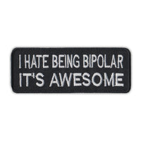 Patch - I Hate Being Bipolar It's Awesome