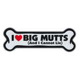 Giant Size Dog Bone Magnet - I Love Big Mutts (And I Cannot Lie)
