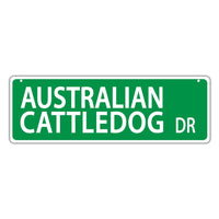 Street Sign - Australian Cattledog Drive