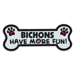 Dog Bone Magnet - Bichons Have More Fun!